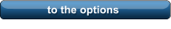 to the options